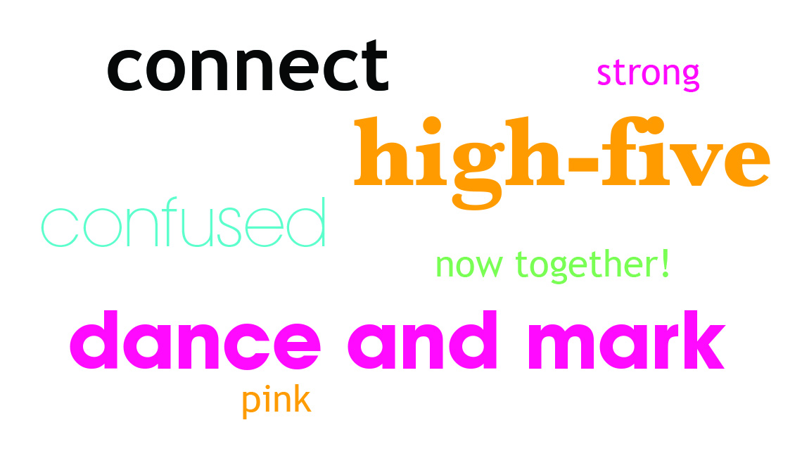 conncet, strong, high-five, confused, now together, dance and mark, pink